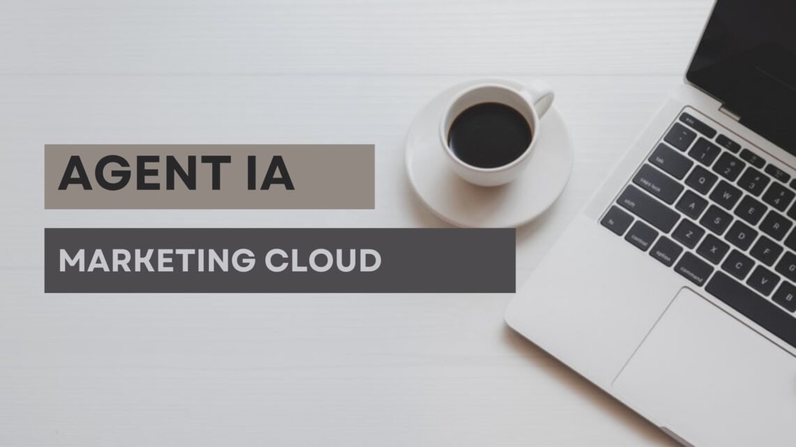 Agent IA Marketing Cloud : 7 décisions à prendre avant de l&rsquo;activer