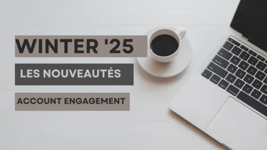 Winter ’25 : Tout ce que vous devez savoir sur les nouveautés de Account Engagement